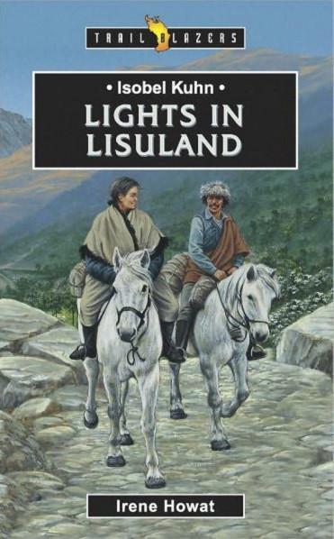 Isobel Kuhn: Lights in Lisuland