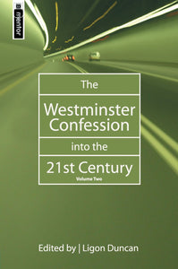 The Westminster Confession into the 21st Century - Volume 2