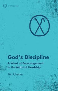 God's Discipline: A Word of Encouragement in the Midst of Hardship