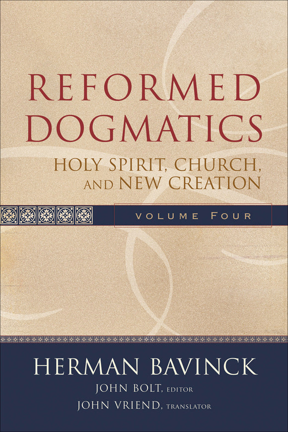 Reformed Dogmatics: Vol 4