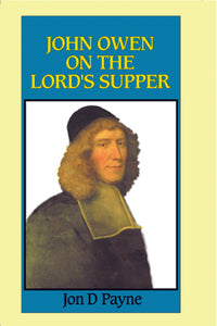 John Owen on the Lord’s Supper