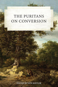 The Puritans on Conversion