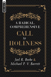 A Radical Comprehensive Call to Holliness