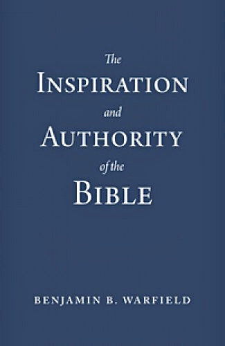 The Authority and Inspiration of Scripture