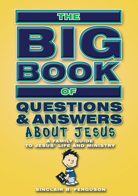 The Big Book of Questions and Answers about Jesus