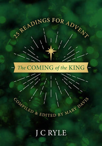 The Coming King: 25 Readings For Advent