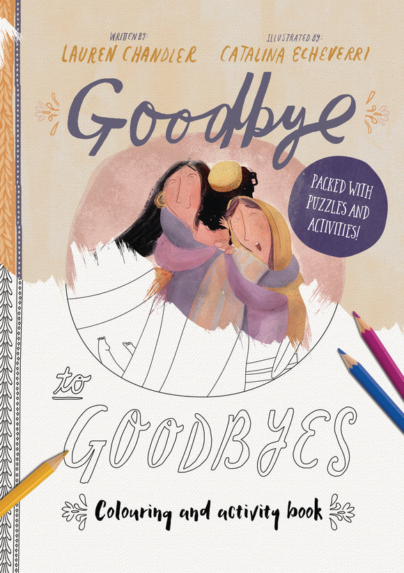 Goodbye to Goodbyes: Colouring and Activity Book
