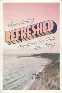 Refreshed: Devotions For Your Time Away