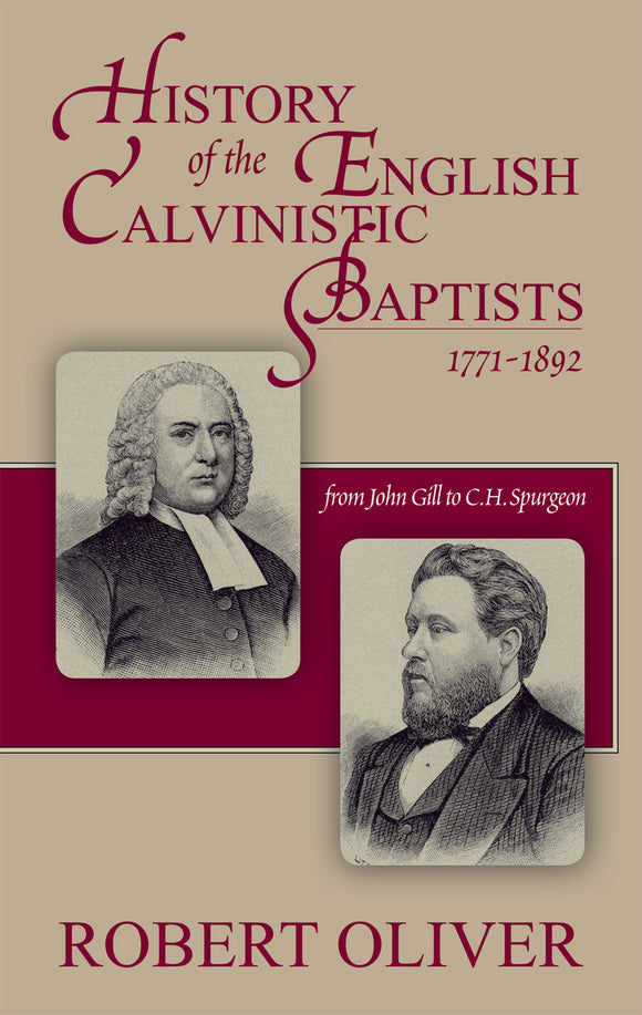 History of the English Calvinistic Baptist’s 1771-1892