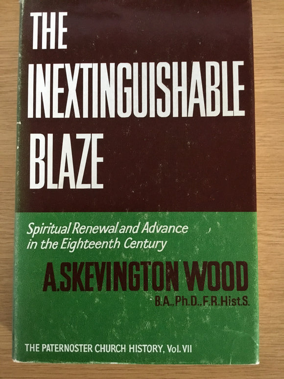 The Inextinguishable Blaze: Spiritual Renewal and Advance in the Eighteenth Century