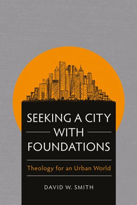 Seeking A City With Foundations