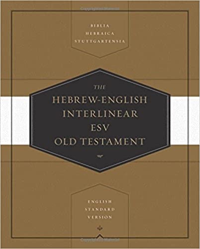 The Hebrew-English Interlinear ESV Old Testament
