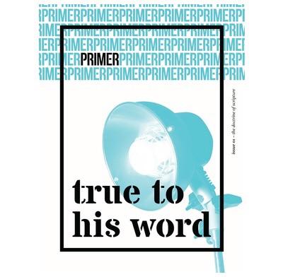 Primer 1: True To His Word