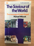 The Saviour of the World: the Message of Luke’s Gospel