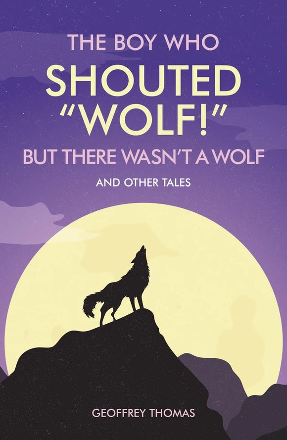 The Boy Who Shouted Wolf!