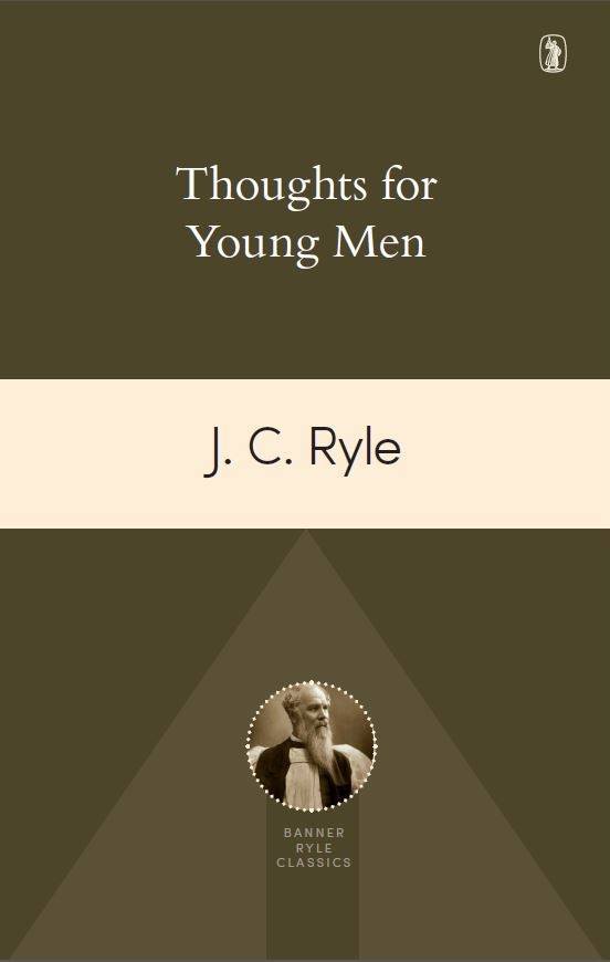 Thoughts for Young Men - J.C. Ryle