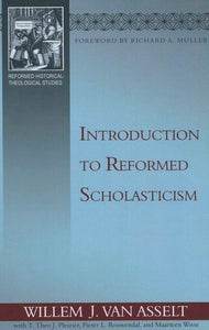 Introduction to Reformed Scholasticism