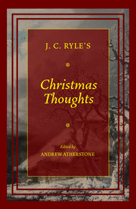 Christmas Thoughts - J.C. Ryle