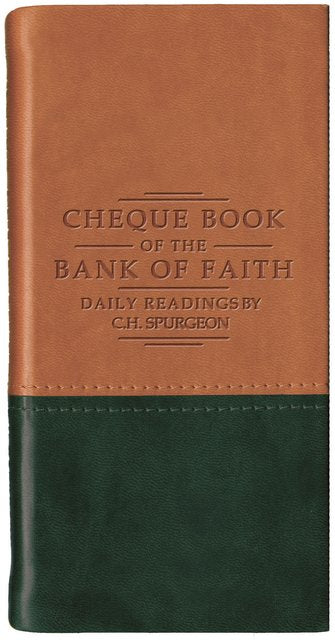 Cheque Book of the Bank of Faith: Daily Readings by C.H. Spurgeon