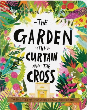 The Garden, The Curtain and the Cross - Board Book