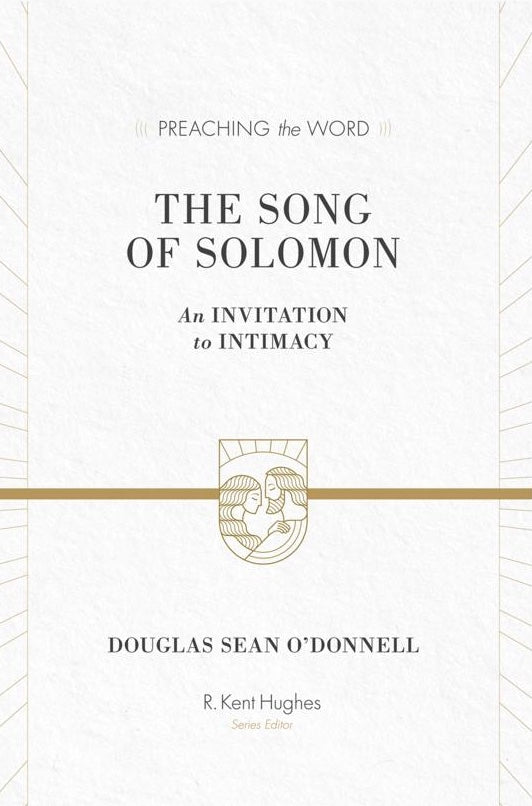 Preaching the Word - The Song of Solomon