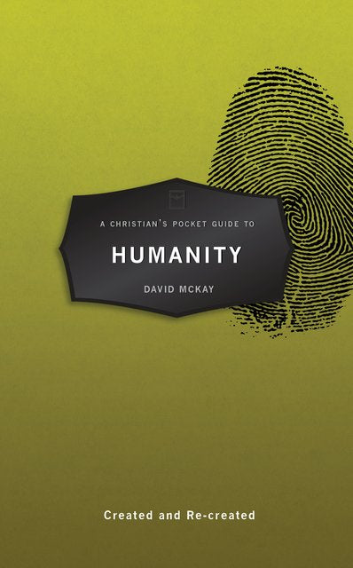 A Christian’s Pocket Guide to: Humanity