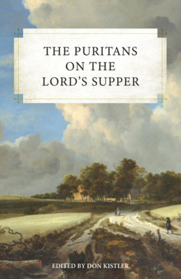 The Puritans on The Lord’s Supper