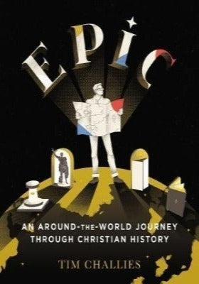 EPIC: An around the World journey through Christian History