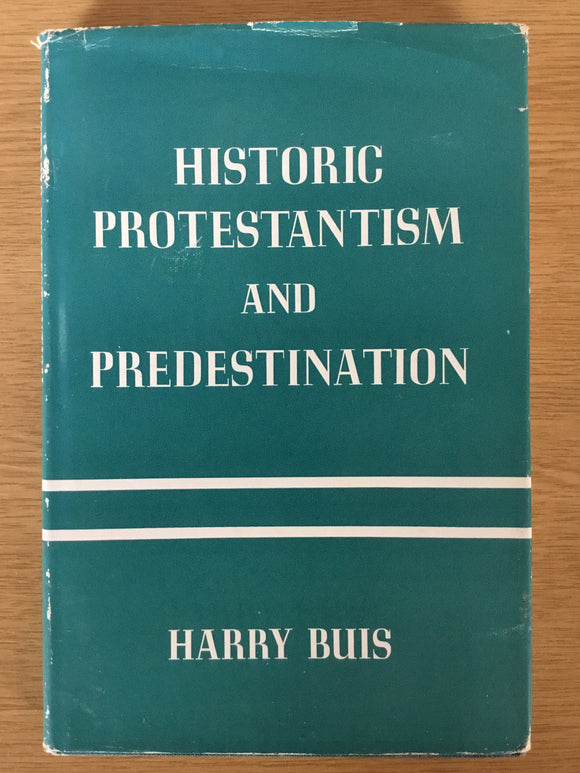 Historic Protestantism and Predestination