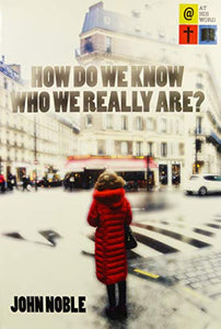 How Do We Know Who We Really Are?