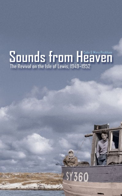 Sounds from Heaven The Revival on the Isle of Lewis, 1949-1952