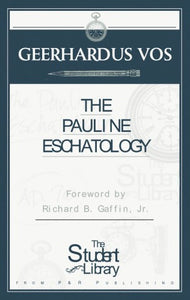 The Pauline Eschatology