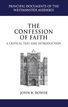 The Confession of Faith: a Critical Text and Introduction