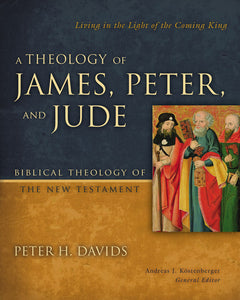 A Theology of James, Peter and Jude