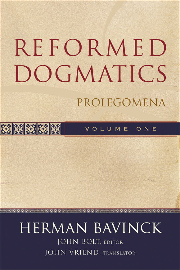 Reformed Dogmatics: Vol 1