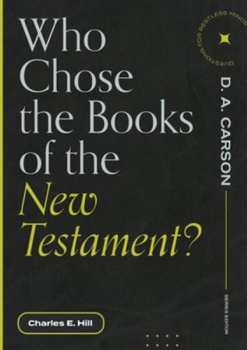 Who Chose the Books of the New Testament?