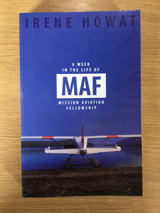 A Week in the Life of MAF (Mission Aviation Fellowship)