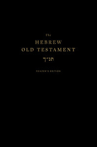 The Hebrew Old Testament: Readers Edition