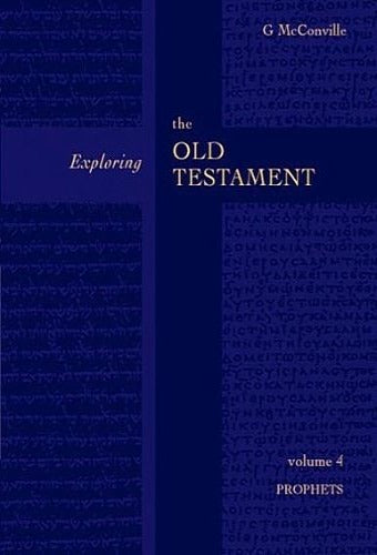 Exploring the Old Testament: Volume 4 - Prophets