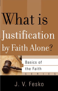 What is justification by faith alone?