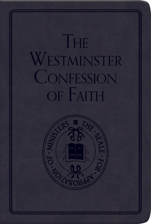 Westminster  Confession of Faith (Gift edition)