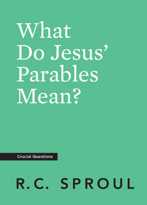 What Do Jesus’ Parables Mean?