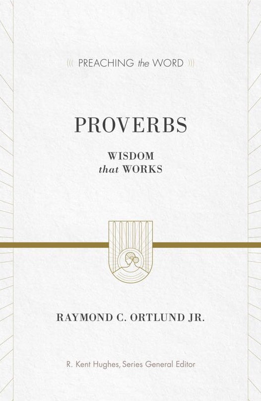 Preaching the Word - Proverbs