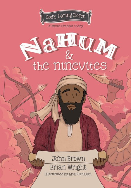 God’s Daring Dozen: Nahum & the Ninevites
