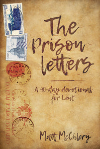 The Prison Letters - 40 Day Lent Devotional