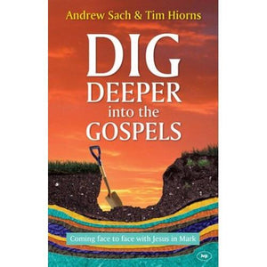 Dig Deeper into the Gospels