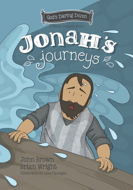 God’s Daring Dozen: Jonah’s Journeys