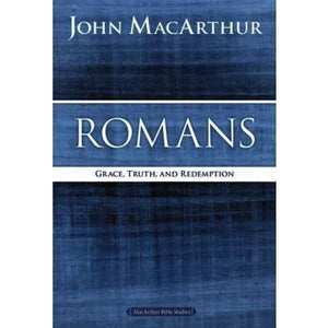 Romans - Grace, Truth, and Redemption