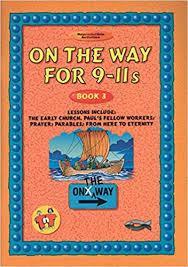 On The Way For 9-11s: Book 3